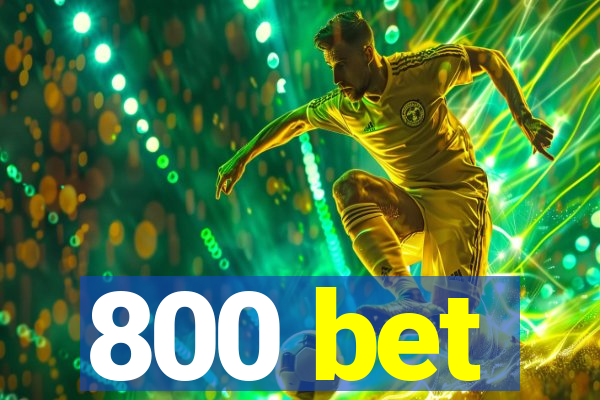 800 bet